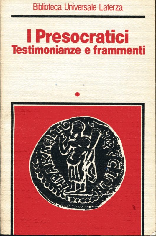 I presocratici. Testimonianze e frammenti. Tomo 1 e 2