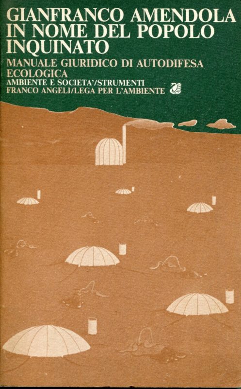 In nome del popolo inquinato : Manuale giuridico di autodifesa ecologica