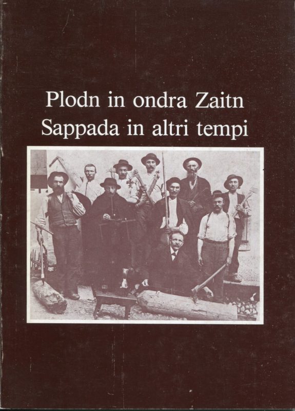 Plodn in ondra Zaitn : Sappada in altri tempi. Pubbl. in occasione della Mostra tenuta a Sappada nel 1981.