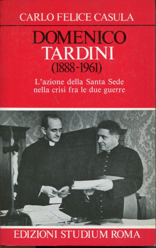 Domenico Tardini (1888 - 1961) : l'azione della Santa Sede nella crisi fra le due guerre