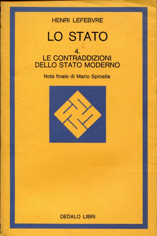 Lo stato 4: Le contraddizioni dello Stato moderno : la dialettica e/dello Stato