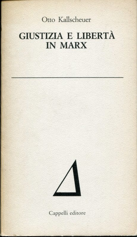 Giustizia e libert?? in Marx : problemi etici in Marx, problemi marxiani di etica