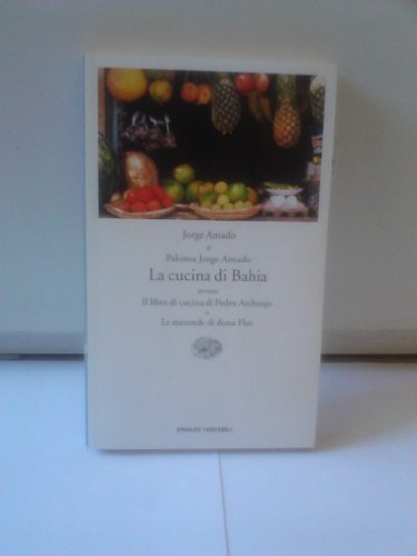 La cucina di Bahia, ovvero Il libro di cucina di Pedro Archanjo e le merende di Dona Flor