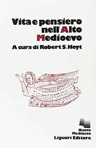 Vita e pensiero nell'Alto Medioevo,  traduzione di Erica Vinay Angelini