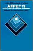 Affetti. Natura e sviluppo delle relazioni interpersonali