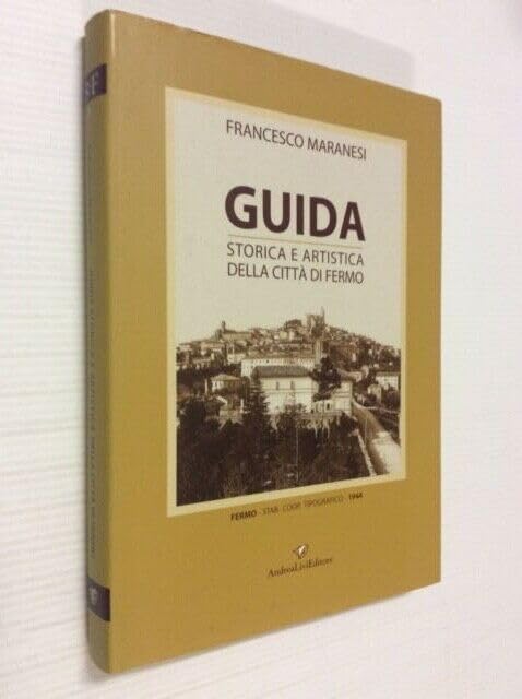 Guida storica e artistica della citt?? di Fermo, ristampa anastatica