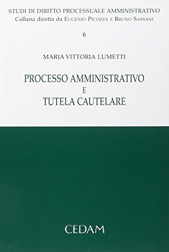Processo amministrativo e tutela cautelare