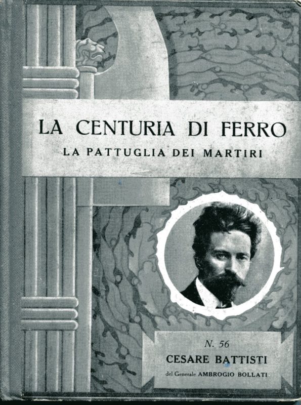 La centuria di ferro. La pattuglia dei martiri n. 56, Cesare Battisti