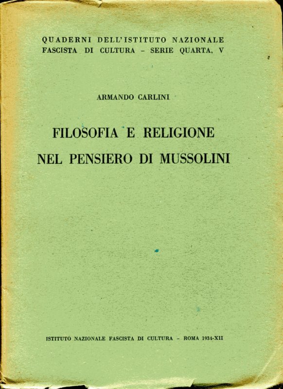Quaderni dell'Istituto Nazionale Fascista di Cultura, serie IV, 5. Filosofia e religione nel pensiero di Mussolini.