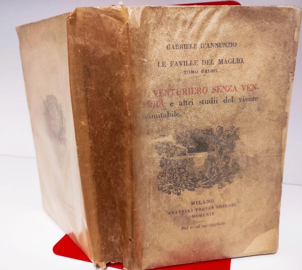 Le faville del maglio 1: Il venturiero senza ventura e altri studii del vivere inimitabile. Dal 1?? al 10?? migliaio