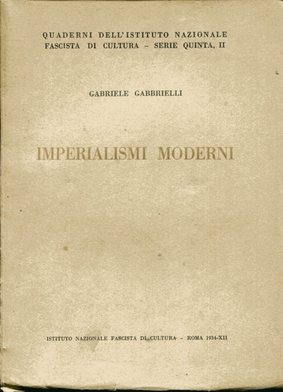 Quaderni dell'Istituto Nazionale Fascista di Cultura, serie V, 2. Imperialismi moderni
