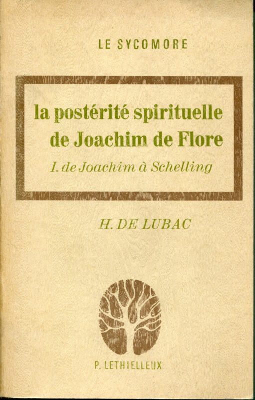 LA POST??RIT?? SPIRITUELLE DE JOACHIM DE FLORE : I. DE JOACHIM ?? SCHELLING