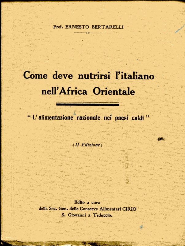 Come deve nutrirsi l'italiano nell'Africa orientale. L'alimentazione razionale nei paesi caldi. II edizione