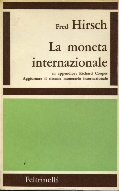 La moneta internazionale, in appendice: Aggiornare il sistema monetario internazionale [di] Richard Cooper
