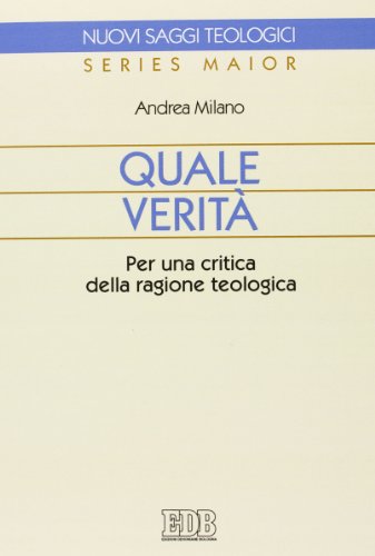 Quale verit??. Per una critica della ragione teologica