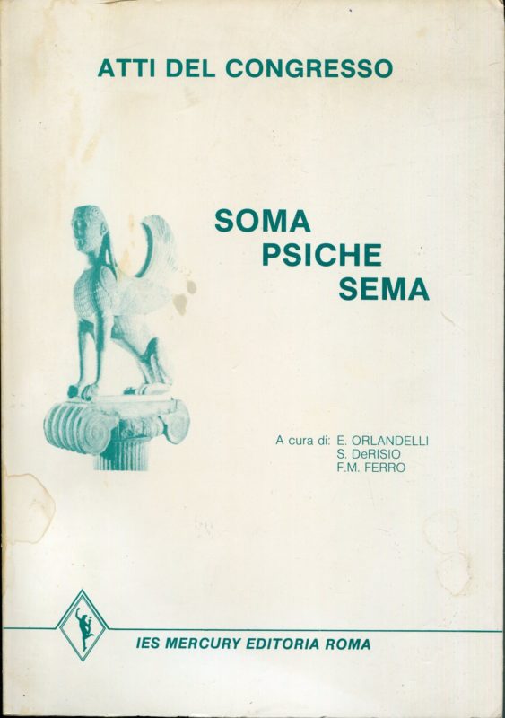 Atti del Congresso Soma psiche sema : congresso in Genzano dei Castelli Romani, 13, 14, 15 maggio 1983
