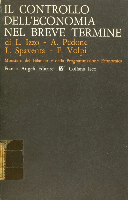 Il controllo dell'economia nel breve periodo : rapporto del gruppo di studio sui problemi di analisi economica e di politica economica a breve termine