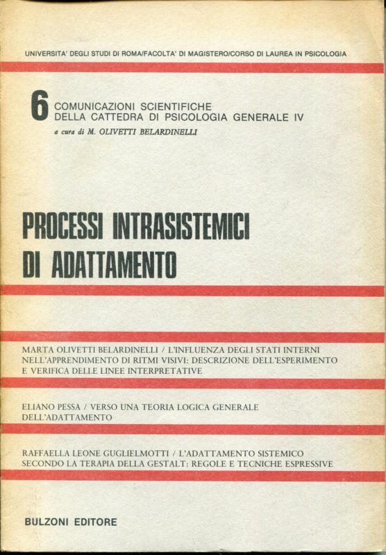Processi intrasistemici di adattamento, Comunicazioni scientifiche della cattedra di psicologia generale 4 , 6