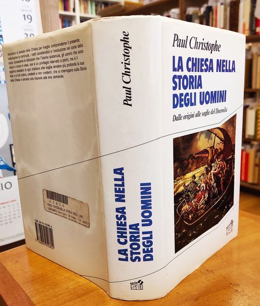 La Chiesa nella storia degli uomini : dalle origini alle soglie del Duemila