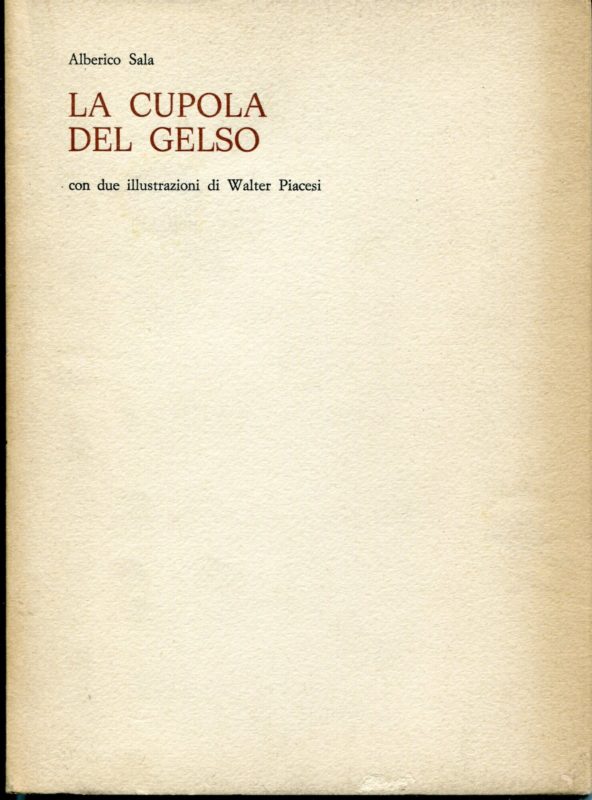 La cupola del gelso,  con due illustrazioni di Walter Piacesi