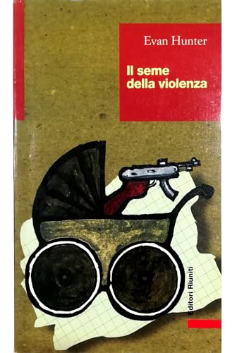Il seme della violenza