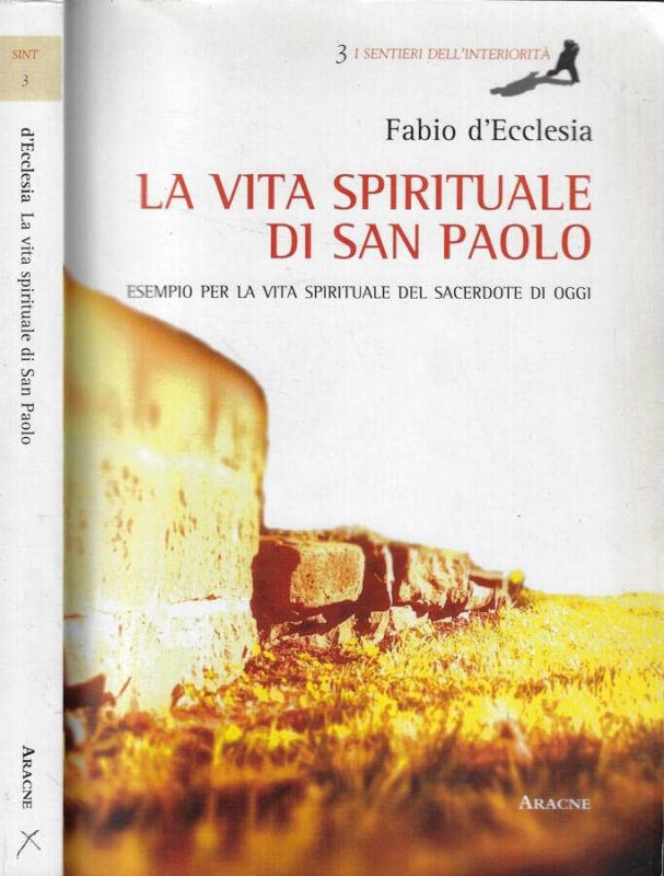 La vita spirituale di San Paolo. Esempio per la vita spirituale del sacerdote di oggi