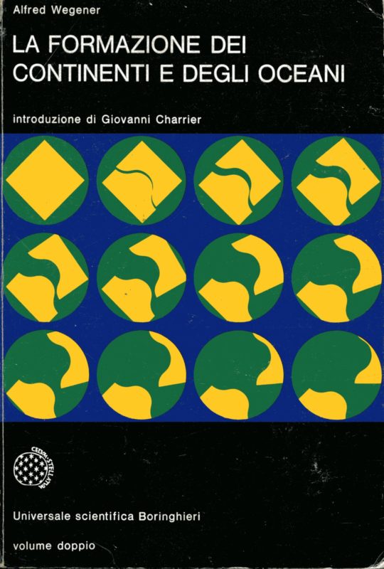 La formazione dei continenti e degli oceani. Introduzione di Giovanni Charrier
