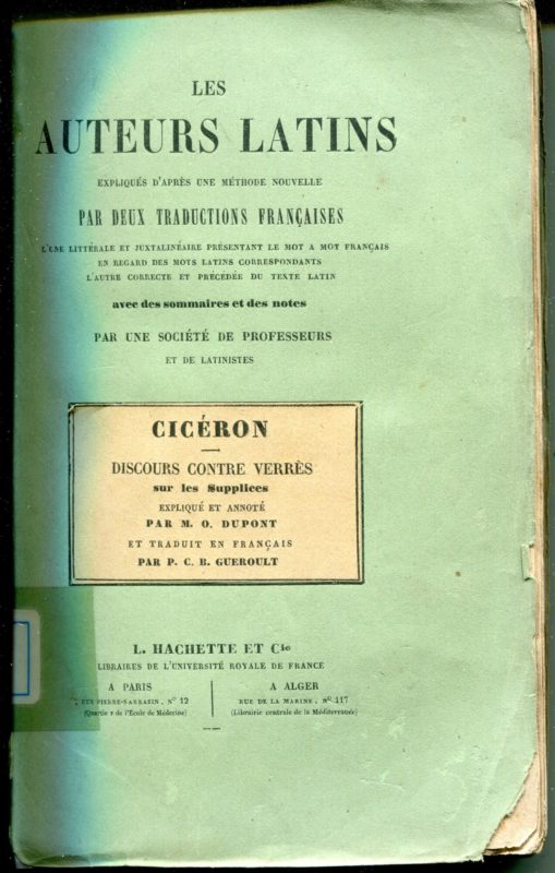 Les auteurs latins expliqu??s d'apr??s une m??thode nouvelle par deux traductions fran??aises - Cic??ron discours contre verr??s sur les Supplices.