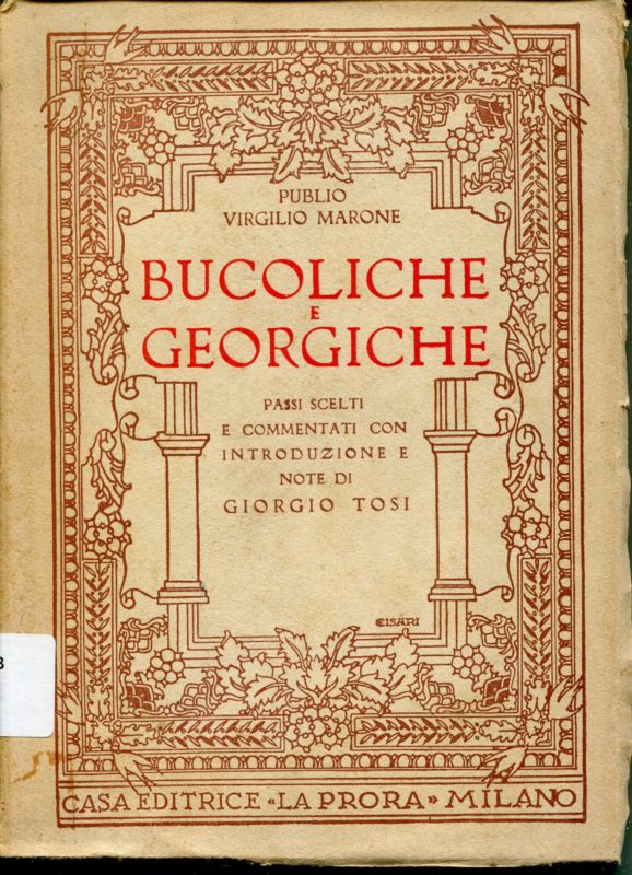 Bucoliche e Georgiche : passi scelti e commentati