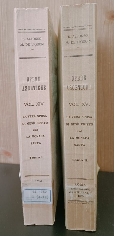 Opere ascetiche. Voll. XIV e XV. La vera sposa di Ges?? Cristo cioe' la Monaca Santa per mezzo delle virt?? proprie d'una religiosa. Tomo 1 e 2.