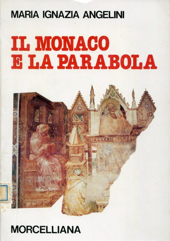 Il monaco e la parabola : saggio sulla spiritualit?? monastica della lectio divina