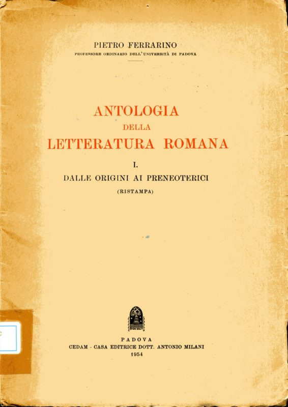 Antologia della letteratura romana. 1: Dalle origini ai preneoterici (Ristampa)