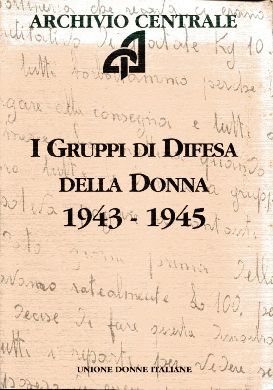I gruppi di difesa delle donne. Archivio centrale.
