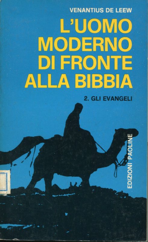 L'uomo moderno di fronte alla Bibbia  2: Gli Evangeli