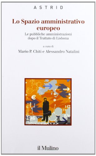 Lo spazio amministrativo europeo. Le pubbliche amministrazioni dopo il trattato di Lisbona