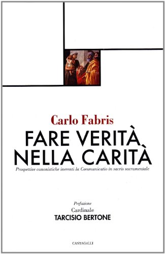 Fare verit?? nella carit??. Prospettive canonistiche inerenti la communitatio in sacris sacramentale