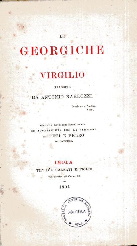 Le Georgiche tradotte da Antonio Nardozzi. Seconda edizione migliorata ed accresciuta con la versione di Teti e Peleo di Catullo
