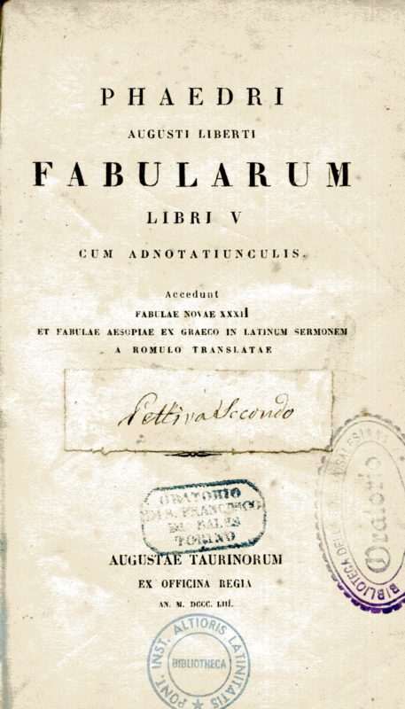Phaedri Augusti Liberti Fabularum libri V cum adnotatiunculis : accedunt Fabulae novae XXXII et Fabulae Aesopiae ex Graeco in Latinum sermonem a Romulo translatae. Unito insieme a: Idem, Le favole, Con note italiane compilate da Atto Vannucci terza Edizione, accuratamente corretta, Prato, Tip. Aldina, 1849