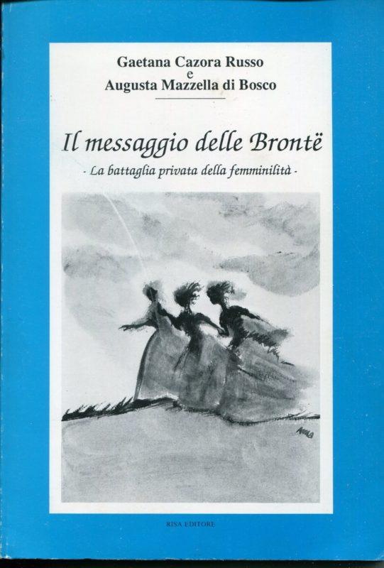 Il messaggio delle Bront?? : la battaglia privata della femminilit??.