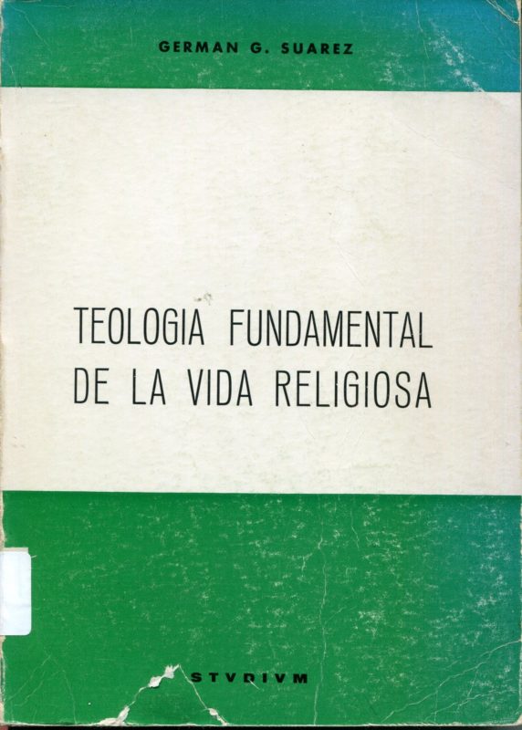 Theologia fundamental de la vida religiosa. Vol. 1