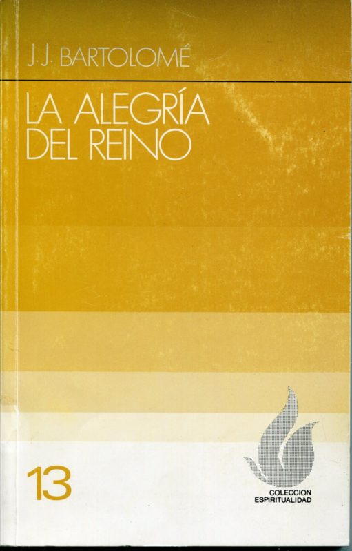 La Alegr??a del Reino : Una relectura de las Bienaventuranzas.