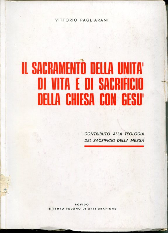 Il sacramento della unit?? di vita e di sacrificio della Chiesa con Ges?? : contributo alla teologia del sacrificio della messa