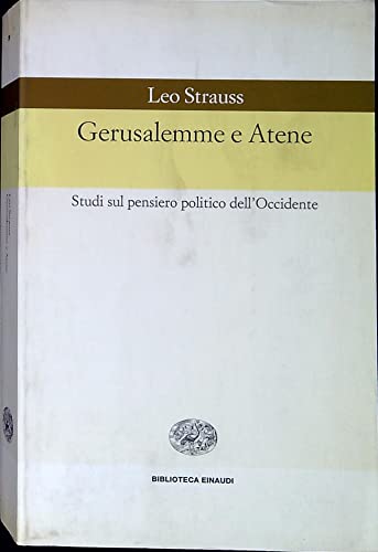 Gerusalemme e Atene. Studi sul pensiero politico dell'Occidente