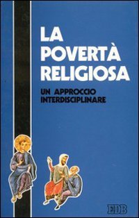 La povert?? religiosa. Un approccio interdisciplinare