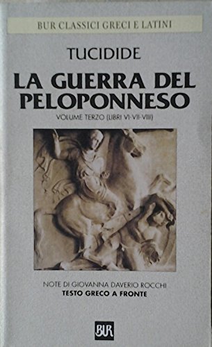 LA GUERRA DEL PELOPONNESO. VOLUME TERZO (LIBRI VI - VII - VIII).