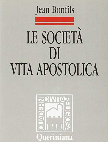 Le societ?? di vita apostolica. Identit?? e legislazione