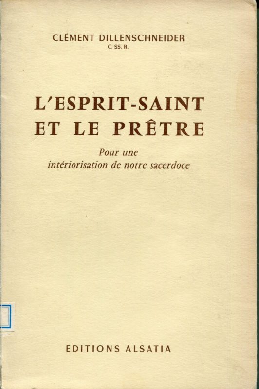 L'Esprit-Saint et le pr??tre pour une int??riorisation de notre sacerdoce