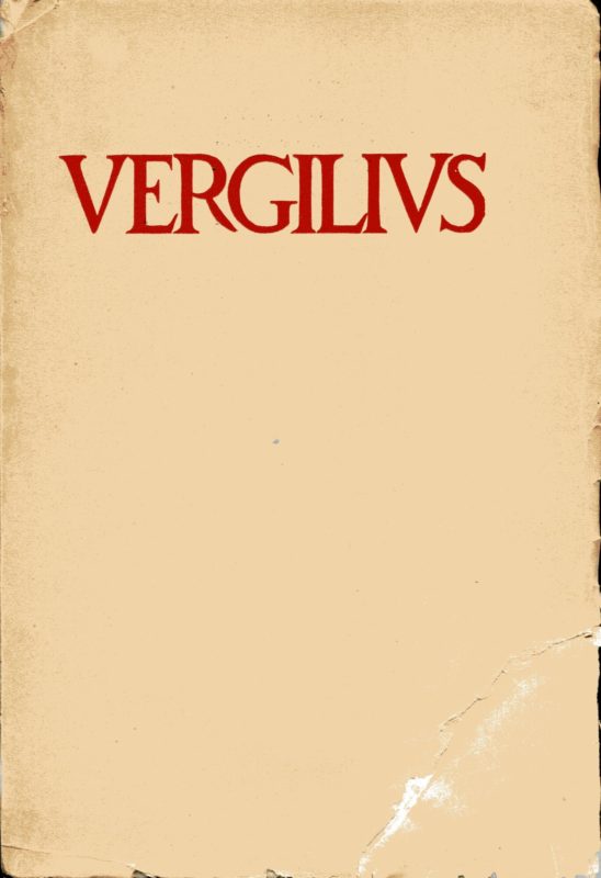 P. Vergili Maronis Bucolica, Georgica, Aeneis hanc editionem quam Mantua poetae suo dicat dedicat curaverunt Josephus Albini, Hyginus Funaioli