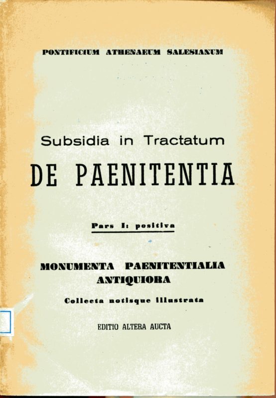 Subsidia in tractatum de Paenitentia , 1 Pars positiva: Monumenta paenitentialia antiquiora : collecta notisque illustrata. Editio altera aucta