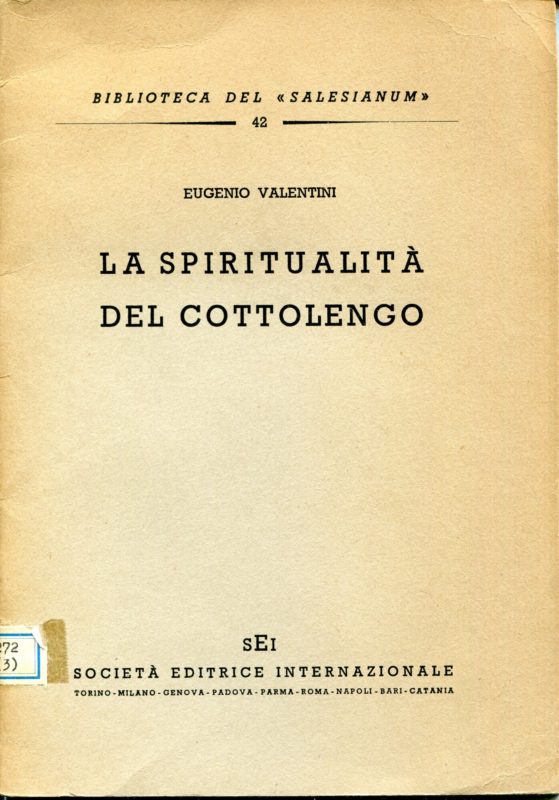 La spiritualit?? del Cottolengo. (Biblioteca del "Salesianum" 42).